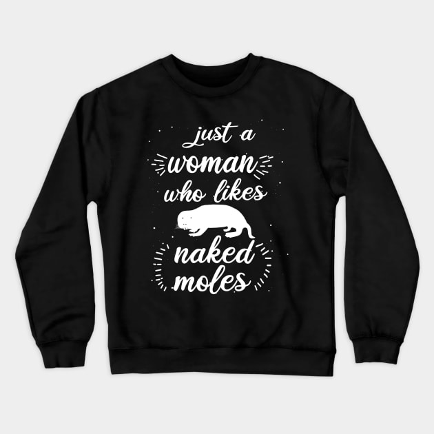 Woman naked mole rat love girl saying rodent Crewneck Sweatshirt by FindYourFavouriteDesign